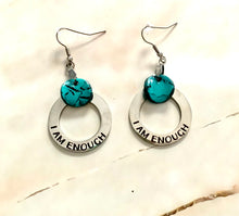 Load image into Gallery viewer, Turquoise “I Am Enough” Dangles (5)
