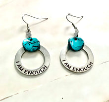 Load image into Gallery viewer, Turquoise “I Am Enough” Dangles (5)
